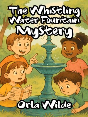 cover image of The Whistling Water Fountain Mystery